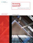 Accessing AUTOCAD Architecture 2012 - Book