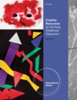 Creative Resources for the Early Childhood Classroom, International Edition - Book