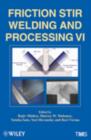 Friction Stir Welding and Processing VI - Book