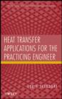 Heat Transfer Applications for the Practicing Engineer - eBook