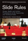 Slide Rules : Design, Build, and Archive Presentations in the Engineering and Technical Fields - Book