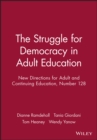 The Struggle for Democracy in Adult Education : New Directions for Adult and Continuing Education, Number 128 - Book