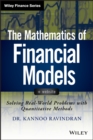 The Mathematics of Financial Models : Solving Real-World Problems with Quantitative Methods - Book