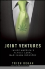 Joint Ventures : Inside America's Almost Legal Marijuana Industry - eBook