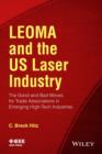 LEOMA and the US Laser Industry : The Good and Bad Moves for Trade Associations in Emerging High-Tech Industries - Book