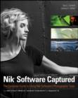 Nik Software Captured : The Complete Guide to Using Nik Software's Photographic Tools - Book