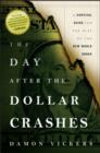 The Day After the Dollar Crashes : A Survival Guide for the Rise of the New World Order - eBook