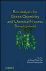 Biocatalysis for Green Chemistry and Chemical Process Development - eBook