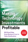 Making Technology Investments Profitable : ROI Road Map from Business Case to Value Realization - eBook