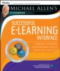 Michael Allen's Online Learning Library: Successful e-Learning Interface : Making Learning Technology Polite, Effective, and Fun - eBook