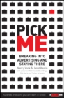 Pick Me : Breaking Into Advertising and Staying There - eBook
