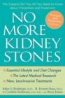 No More Kidney Stones : The Experts Tell You All You Need to Know about Prevention and Treatment - eBook