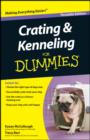 Crating and Kenneling For Dummies, Portable Edition - eBook