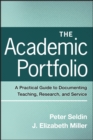 The Academic Portfolio : A Practical Guide to Documenting Teaching, Research, and Service - eBook