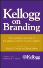 Kellogg on Branding : The Marketing Faculty of The Kellogg School of Management - eBook