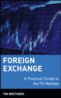 Foreign Exchange : A Practical Guide to the FX Markets - eBook