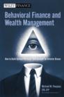 Behavioral Finance and Wealth Management : How to Build Optimal Portfolios That Account for Investor Biases - eBook