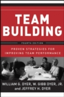Team Building : Proven Strategies for Improving Team Performance - eBook