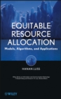 Equitable Resource Allocation : Models, Algorithms and Applications - Book