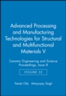 Advanced Processing and Manufacturing Technologies for Structural and Multifunctional Materials V, Volume 32, Issue 8 - Book