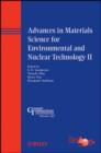 Advances in Materials Science for Environmental and Nuclear Technology II - Book