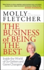 The Business of Being the Best : Inside the World of Go-Getters and Game Changers - Book