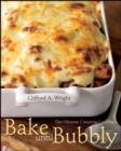 Bake until Bubbly : The Ultimate Casserole Cookbook - eBook