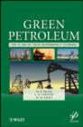Green Petroleum : How Oil and Gas Can Be Environmentally Sustainable - Book