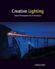 Creative Lighting : Digital Photography Tips and Techniques - eBook