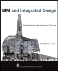 BIM and Integrated Design : Strategies for Architectural Practice - eBook