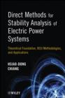 Direct Methods for Stability Analysis of Electric Power Systems : Theoretical Foundation, BCU Methodologies, and Applications - eBook