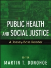 Public Health and Social Justice : A Jossey-Bass Reader - Book