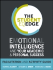 The Student EQ Edge : Emotional Intelligence and Your Academic and Personal Success: Facilitation and Activity Guide - Book