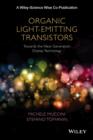 Organic Light-Emitting Transistors : Towards the Next Generation Display Technology - Book