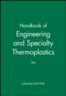 Handbook of Engineering and Specialty Thermoplastics, 4 Volume Set - Book