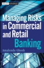 Managing Risks in Commercial and Retail Banking - Book