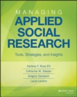 Managing Applied Social Research : Tools, Strategies, and Insights - Book