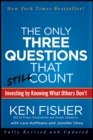 The Only Three Questions That Still Count : Investing By Knowing What Others Don't - Book