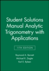 Analytic Trigonometry with Applications, 11e Student Solutions Manual - Book