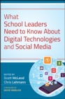 What School Leaders Need to Know About Digital Technologies and Social Media - eBook