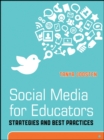 Social Media for Educators : Strategies and Best Practices - Book
