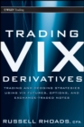 Trading VIX Derivatives : Trading and Hedging Strategies Using VIX Futures, Options, and Exchange-Traded Notes - eBook