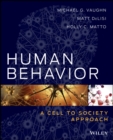 Human Behavior : A Cell to Society Approach - Book