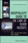 Hospitalists' Guide to the Care of Older Patients - Book