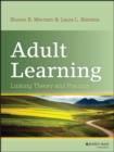 Adult Learning : Linking Theory and Practice - Book