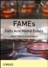 FAMEs Fatty Acid Methyl Esters : Mass Spectral Database - Book