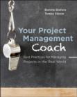 Your Project Management Coach : Best Practices for Managing Projects in the Real World - Book