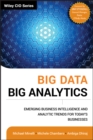 Big Data, Big Analytics : Emerging Business Intelligence and Analytic Trends for Today's Businesses - Book