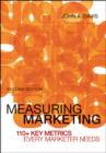 Measuring Marketing : 110+ Key Metrics Every Marketer Needs - Book