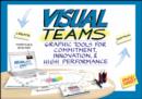 Visual Teams : Graphic Tools for Commitment, Innovation, and High Performance - eBook